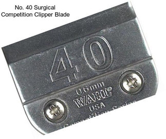 No. 40 Surgical Competition Clipper Blade