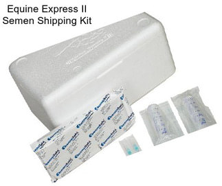 Equine Express II Semen Shipping Kit