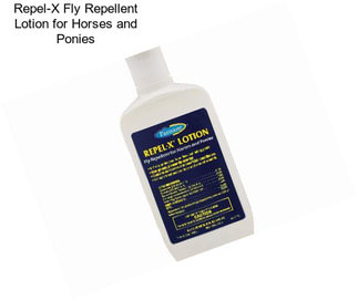 Repel-X Fly Repellent Lotion for Horses and Ponies