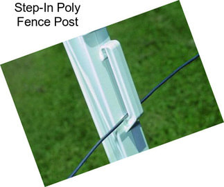 Step-In Poly Fence Post