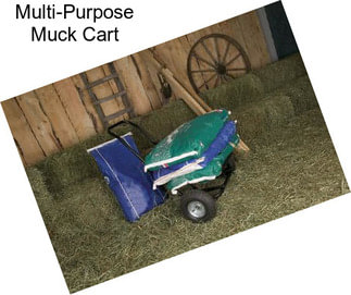 Multi-Purpose Muck Cart