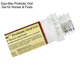 Equi-Bac Probiotic Oral Gel for Horses & Foals