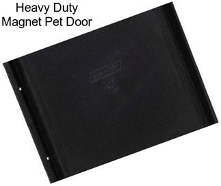 Heavy Duty Magnet Pet Door