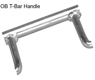 OB T-Bar Handle