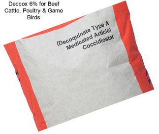 Deccox 6% for Beef Cattle, Poultry & Game Birds