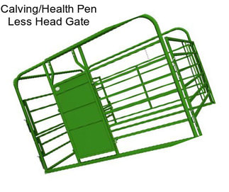 Calving/Health Pen Less Head Gate