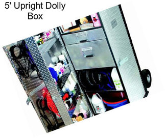 5\' Upright Dolly Box