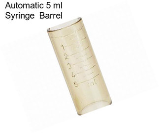 Automatic 5 ml Syringe  Barrel