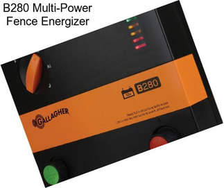 B280 Multi-Power Fence Energizer