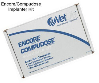 Encore/Compudose Implanter Kit