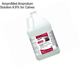 AmproMed Amprolium Solution 9.6% for Calves