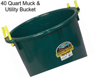 40 Quart Muck & Utility Bucket