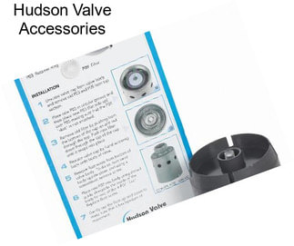 Hudson Valve Accessories