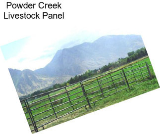 Powder Creek Livestock Panel