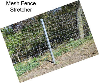 Mesh Fence Stretcher