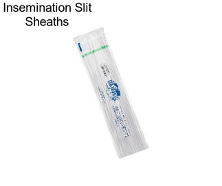 Insemination Slit Sheaths