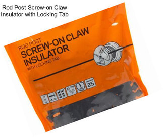 Rod Post Screw-on Claw Insulator with Locking Tab