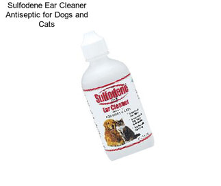 Sulfodene Ear Cleaner Antiseptic for Dogs and Cats