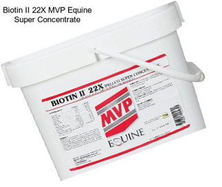 Biotin II 22X MVP Equine Super Concentrate