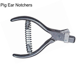 Pig Ear Notchers
