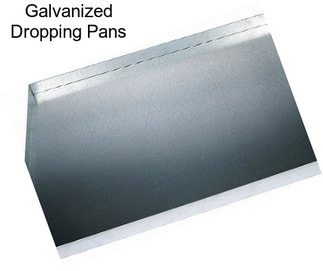 Galvanized Dropping Pans