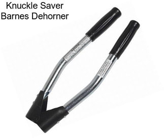 Knuckle Saver Barnes Dehorner