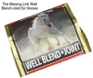 The Missing Link Well Blend+Joint for Horses