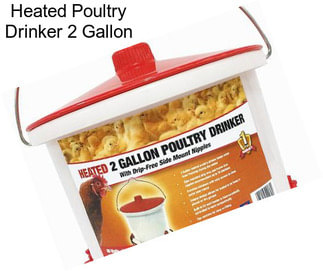 Heated Poultry Drinker 2 Gallon