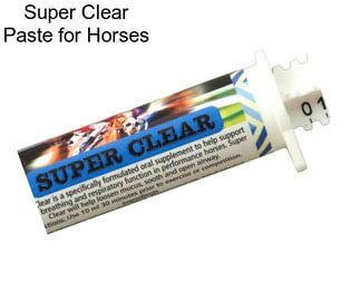 Super Clear Paste for Horses