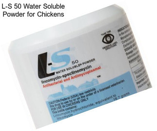 L-S 50 Water Soluble Powder for Chickens