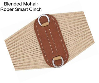 Blended Mohair Roper Smart Cinch