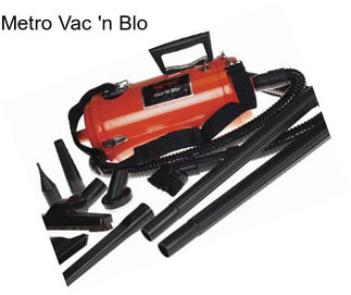 Metro Vac \'n Blo