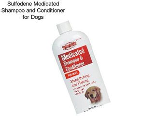 Sulfodene Medicated Shampoo and Conditioner for Dogs