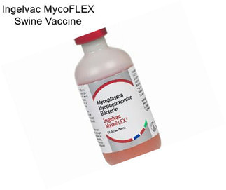 Ingelvac MycoFLEX Swine Vaccine