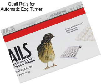 Quail Rails for Automatic Egg Turner