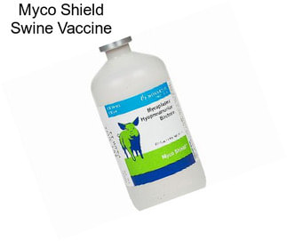 Myco Shield Swine Vaccine