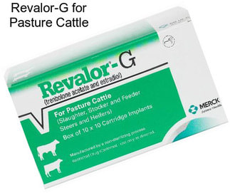 Revalor-G for Pasture Cattle