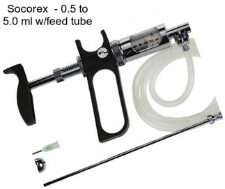 Socorex  - 0.5 to 5.0 ml w/feed tube
