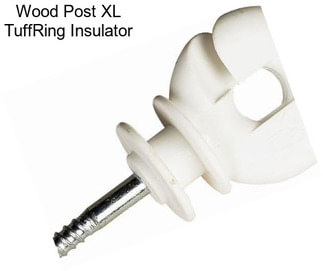 Wood Post XL TuffRing Insulator