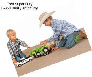 Ford Super Duty F-350 Dually Truck Toy