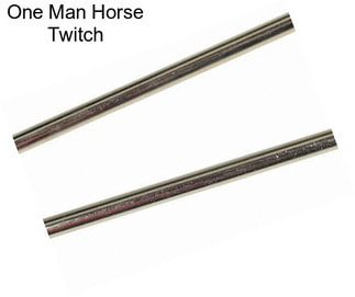 One Man Horse Twitch