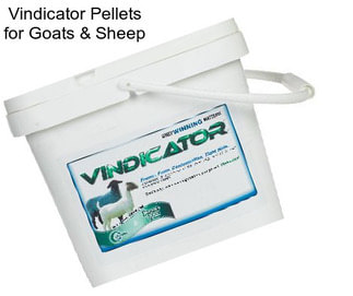 Vindicator Pellets for Goats & Sheep