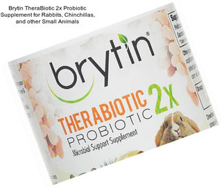 Brytin TheraBiotic 2x Probiotic Supplement for Rabbits, Chinchillas, and other Small Animals