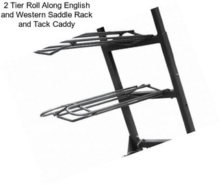 2 Tier Roll Along English and Western Saddle Rack and Tack Caddy