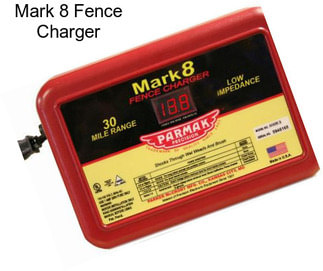 Mark 8 Fence Charger