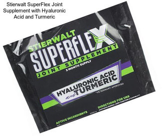 Stierwalt SuperFlex Joint Supplement with Hyaluronic Acid and Turmeric