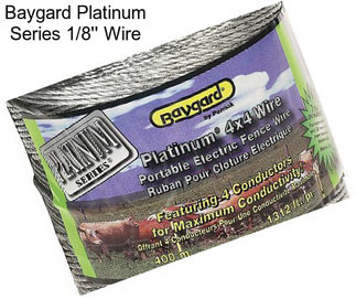 Baygard Platinum Series 1/8\'\' Wire