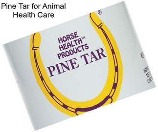 Pine Tar for Animal Health Care