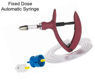 Fixed Dose Automatic Syringe