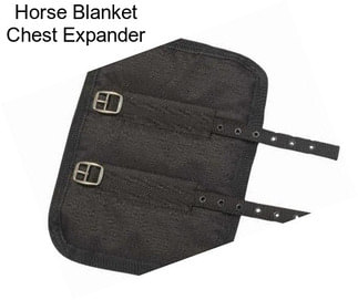 Horse Blanket Chest Expander